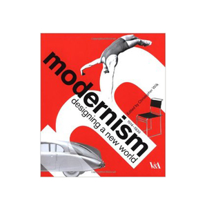 Medium modernism designing a new world