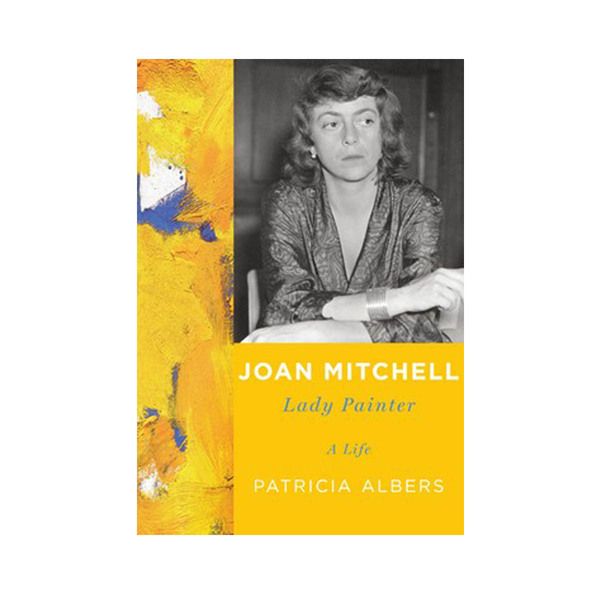 Joan Mitchell: Lady Painter
